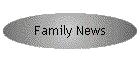 Family News